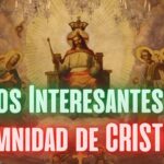 7 Datos Interesantes sobre la Solemnidad de Cristo Rey