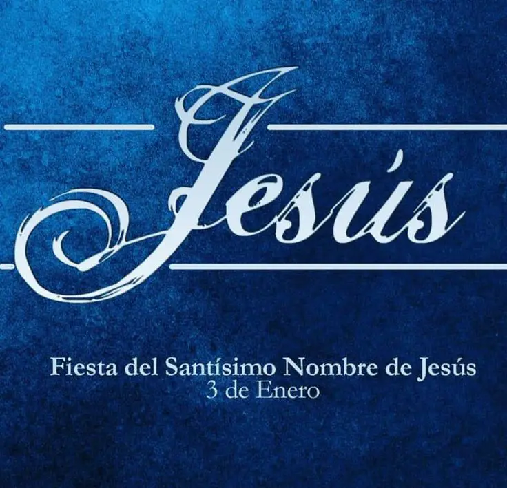 fiesta del santisimo nombre de jesus celebracion y gozo hoy