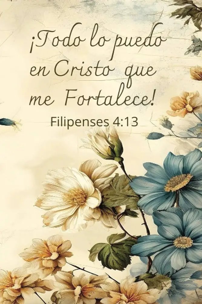 filipenses 413 todo lo puedo en cristo que me fortalece
