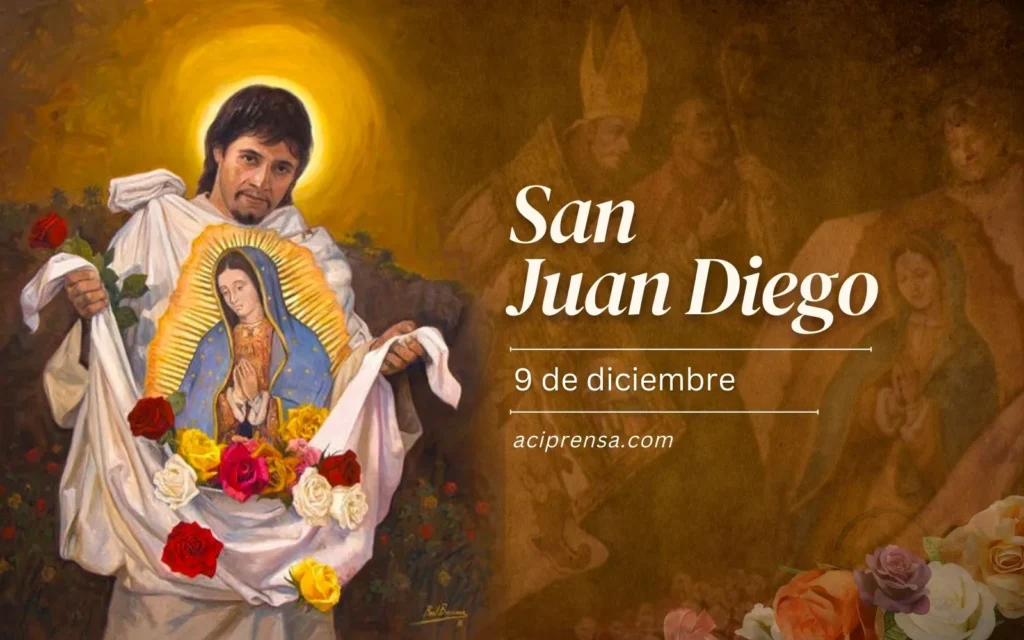 hoy se celebra a san juan diego vidente de la virgen de guadalupe