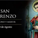 Hoy se celebra a San Lorenzo Mártir, Patrono de Diáconos