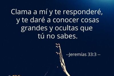 jeremias 333 clama a mi y te respondere significado y reflexion