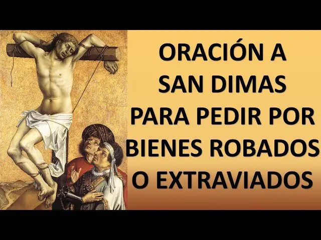 oracion a san dimas para recuperar bienes robados o perdidos