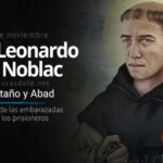 San Leonardo de Noblat - Patrono de Prisioneros y Parturientas