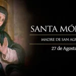 Santa Mónica Madre de San Agustín - Historia y Legado 387