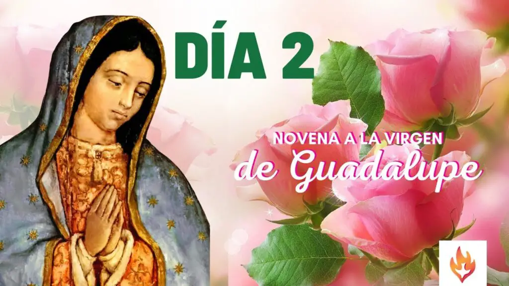 segundo dia de la novena a la virgen de guadalupe oraciones