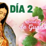 Segundo Día de la Novena a la Virgen de Guadalupe - Oraciones