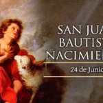 Solemnidad de la Natividad de San Juan Bautista - 24 de Junio