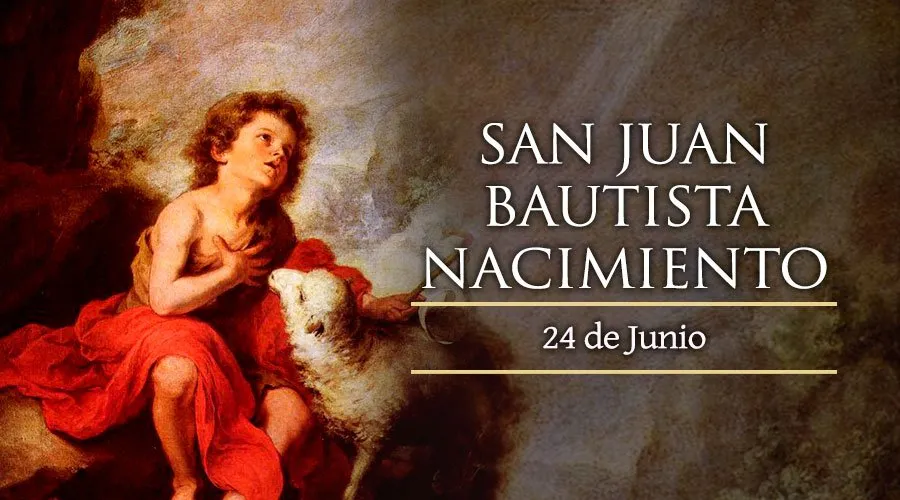 solemnidad de la natividad de san juan bautista 24 de junio