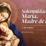 Solemnidad de Santa María, Madre de Dios - Celebración y Significado