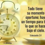 Todo tiene su tiempo, Eclesiastés 3 - Reflexión y Significado