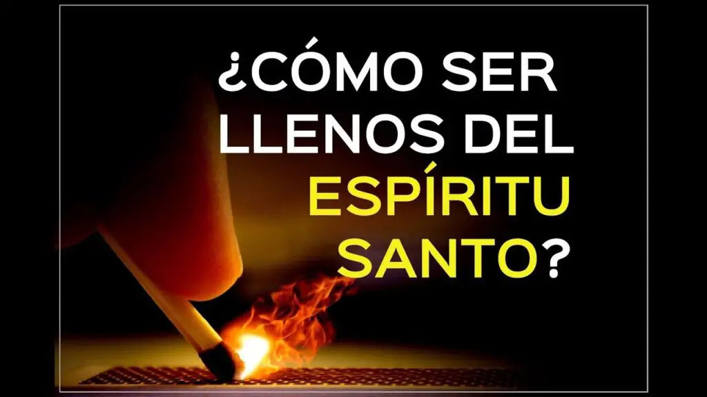 como puedo llenarme del espiritu santo y transformar mi vida
