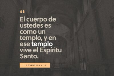 cuidar nuestro cuerpo como templo del espiritu santo