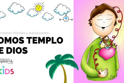 el cuerpo como templo del espiritu santo explicado para ninos