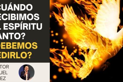 entendiendo cuando recibimos el espiritu santo por primera vez