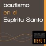 Explorando las Evidencias del Bautismo en el Espíritu Santo en la Experiencia Cristiana