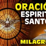 La Poderosa Oración al Espíritu Santo por Tres Días para Alcanzar Milagros y Bendiciones