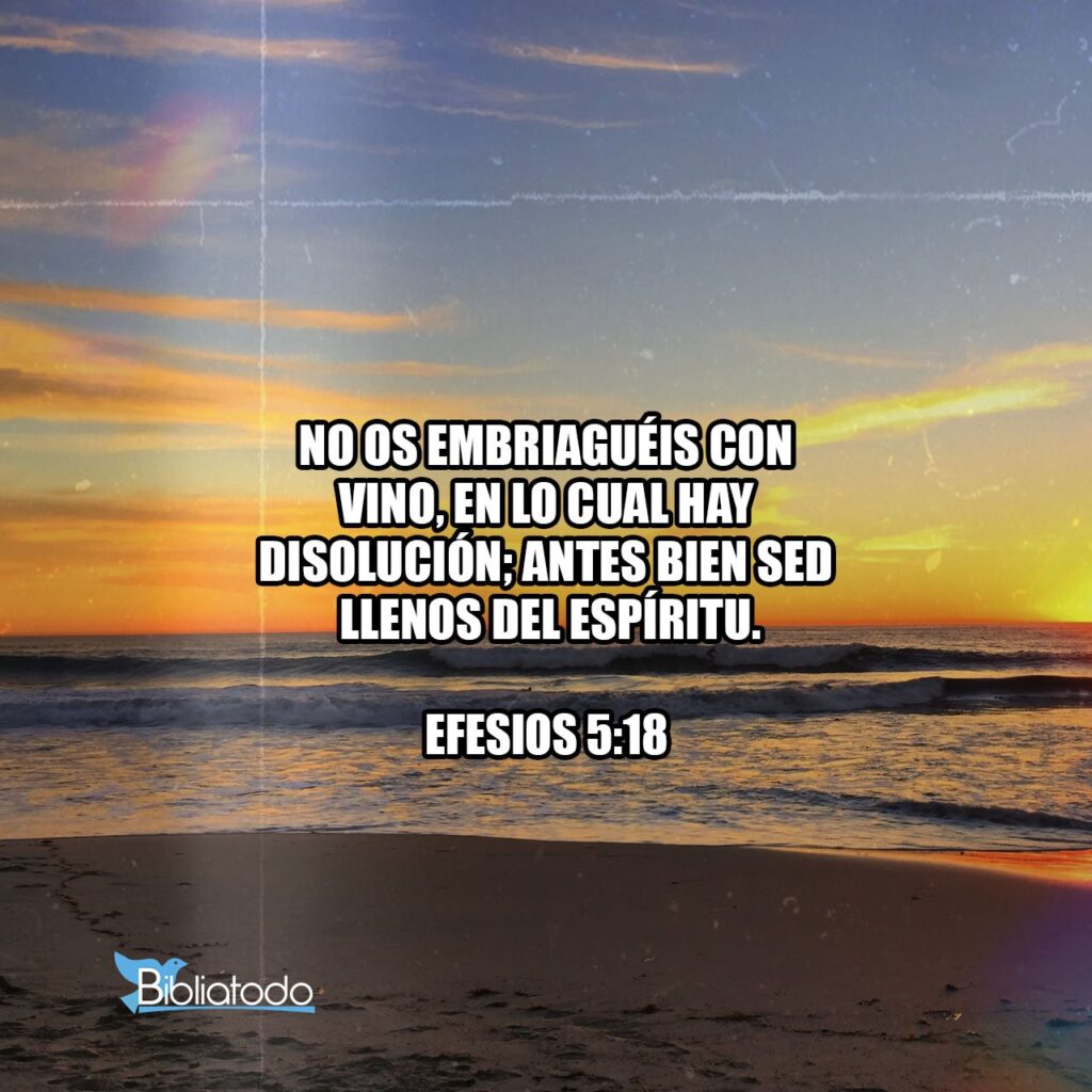 no te embriagues con vino se lleno del espiritu santo