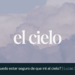 Cielo tras la Muerte: ¿Certeza de ir al Paraíso?