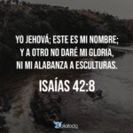Dios no dará su gloria (Isaías 42:8) - ¿Por qué?