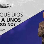 ¿Por Qué Dios No Sana? Reflexiones y Posibles Respuestas