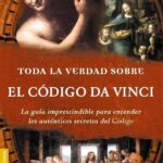 ¿Verdad en El Código Da Vinci? Misterios y Análisis