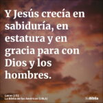 Jesús Crecía: Sabiduría y Estatura (Lucas 2:52)