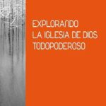 ¿Qué es la Iglesia de Dios Todopoderoso? - Información