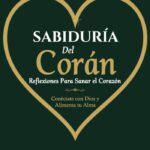 Descubre la Sabiduría de Versículos Coránicos para la Vida Diaria