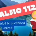 El Salmo 112: Una Alabanza a la Vida Piadosa