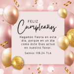Versículos Bíblicos para Celebrar Cumpleaños: Mensajes de Esperanza y Fe